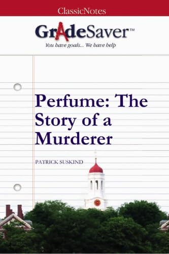 Stock image for GradeSaver (TM) ClassicNotes: Perfume: The Story of a Murderer for sale by Revaluation Books