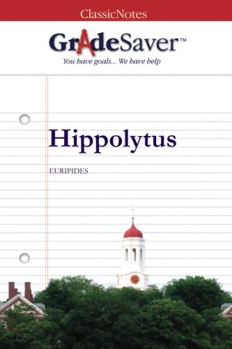 Imagen de archivo de GradeSaver(TM) ClassicNotes Hippolytus a la venta por AwesomeBooks