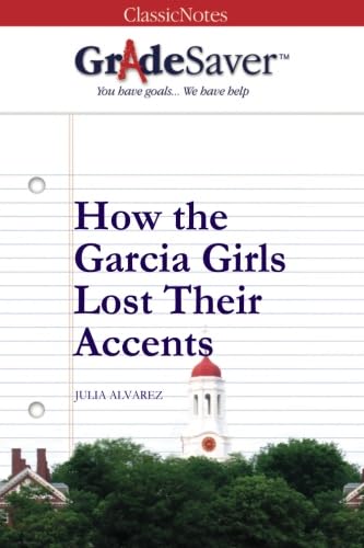 Stock image for GradeSaver(TM) ClassicNotes: How the Garcia Girls Lost Their Accents for sale by Better World Books