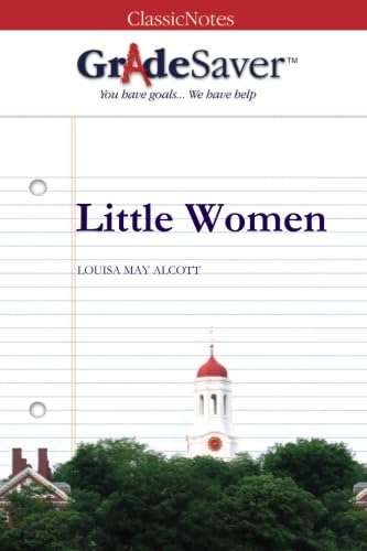 Imagen de archivo de GradeSaver(TM) ClassicNotes: Little Women a la venta por Revaluation Books