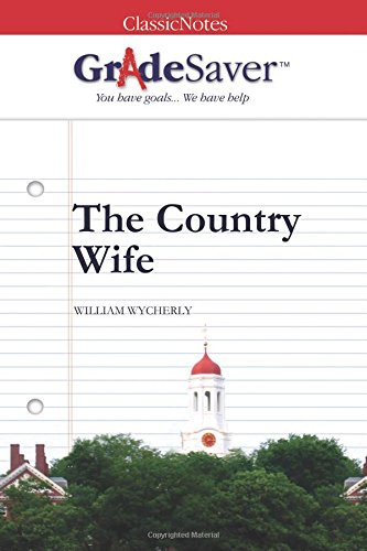 Beispielbild fr GradeSaver(TM) ClassicNotes: The Country Wife zum Verkauf von WorldofBooks