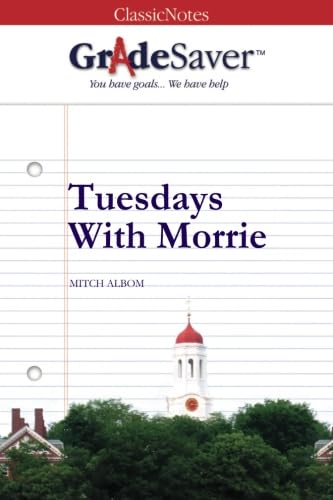 Beispielbild fr GradeSaver(TM) ClassicNotes: Tuesdays With Morrie zum Verkauf von SecondSale