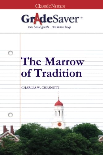 Imagen de archivo de GradeSaver(TM) ClassicNotes: The Marrow of Tradition a la venta por Revaluation Books