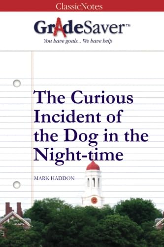 Beispielbild fr GradeSaver (TM) ClassicNotes: The Curious Incident of the Dog in the Night-time zum Verkauf von GF Books, Inc.