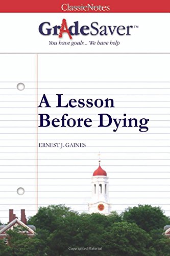 Imagen de archivo de GradeSaver(TM) ClassicNotes: A Lesson Before Dying a la venta por GF Books, Inc.
