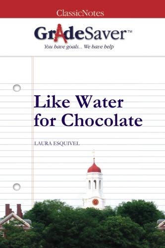 Beispielbild fr GradeSaver(TM) ClassicNotes: Like Water for Chocolate zum Verkauf von Goodwill