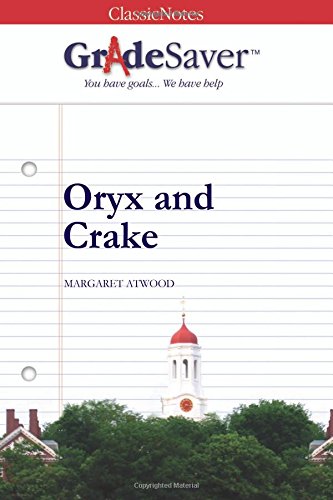 Imagen de archivo de GradeSaver(TM) ClassicNotes: Oryx and Crake a la venta por Revaluation Books