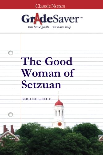 Stock image for GradeSaver(TM) ClassicNotes: The Good Woman of Setzuan Study Guide for sale by Revaluation Books