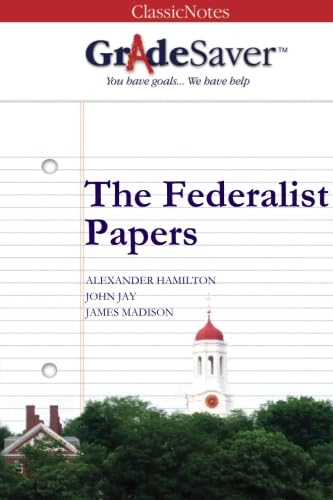 Beispielbild fr GradeSaver(TM) ClassicNotes: The Federalist Papers zum Verkauf von ThriftBooks-Dallas