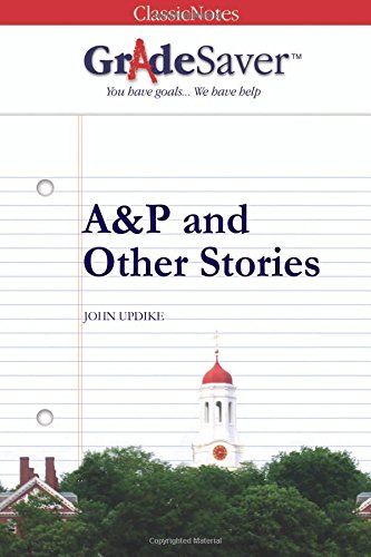 Imagen de archivo de GradeSaver(TM) ClassicNotes: A&P and Other Stories a la venta por Revaluation Books