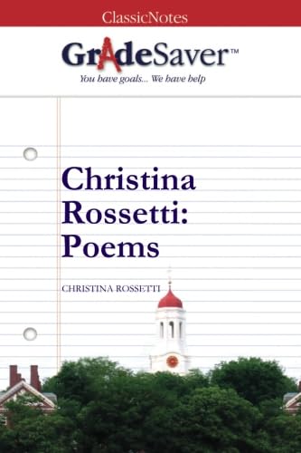 9781602593923: GradeSaver (TM) ClassicNotes: Christina Rossetti Poems