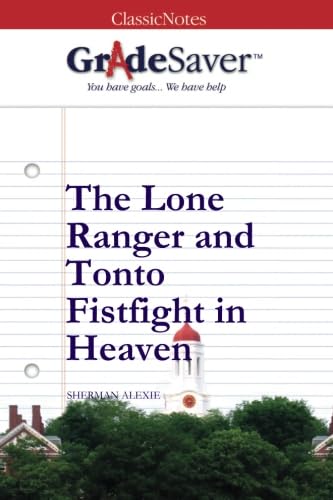 9781602593992: GradeSaver (TM) ClassicNotes: The Lone Ranger and Tonto Fistfight in Heaven