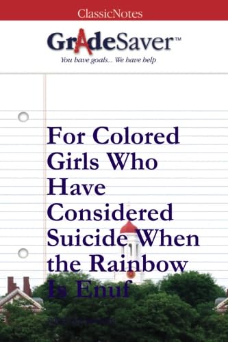 Stock image for GradeSaver (TM) ClassicNotes: For Colored Girls Who Have Considered Suicide When the Rainbow Is Enuf for sale by GF Books, Inc.