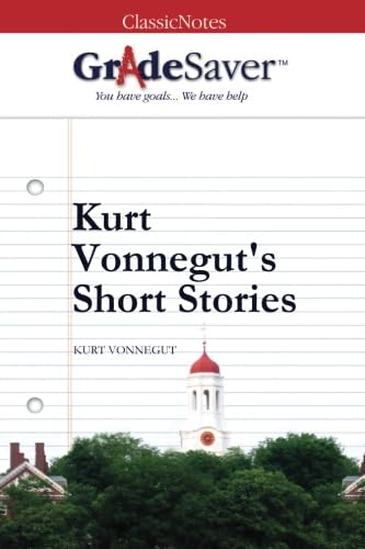 Stock image for GradeSaver (TM) ClassicNotes: Kurt Vonnegut's Short Stories for sale by Bookmonger.Ltd