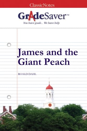 Stock image for GradeSaver (TM) ClassicNotes: James and the Giant Peach for sale by Revaluation Books