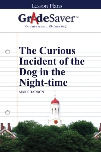 Beispielbild fr GradeSaver (TM) Lesson Plans: The Curious Incident of the Dog in the Night-time zum Verkauf von GF Books, Inc.