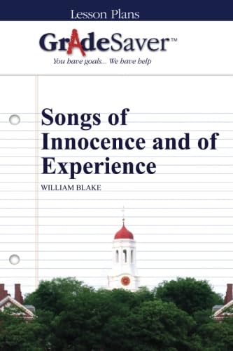 Imagen de archivo de GradeSaver (TM) Lesson Plans: Songs of Innocence and of Experience a la venta por Revaluation Books