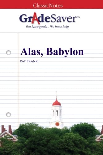 Stock image for GradeSaver (TM) ClassicNotes: Alas, Babylon for sale by Irish Booksellers