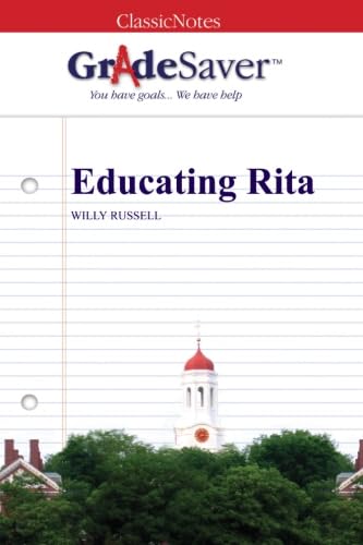 Stock image for GradeSaver (TM) ClassicNotes: Educating Rita for sale by WorldofBooks