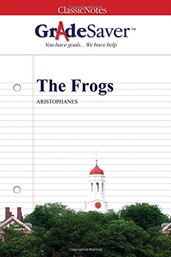 9781602595255: GradeSaver (TM) ClassicNotes: The Frogs
