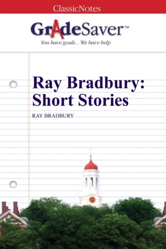 Stock image for GradeSaver (TM) ClassicNotes: Ray Bradbury Short Stories for sale by Revaluation Books