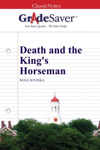 Imagen de archivo de GradeSaver (TM) ClassicNotes: Death and the King's Horseman a la venta por WorldofBooks