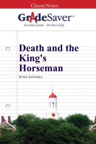 Stock image for GradeSaver (TM) ClassicNotes: Death and the King's Horseman for sale by WorldofBooks