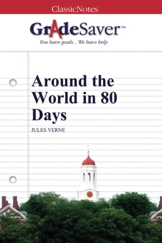 Stock image for GradeSaver (TM) ClassicNotes: Around the World in 80 Days for sale by Revaluation Books