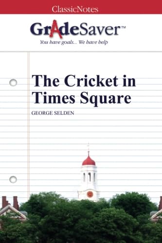 Stock image for GradeSaver (TM) ClassicNotes: The Cricket in Times Square for sale by Irish Booksellers