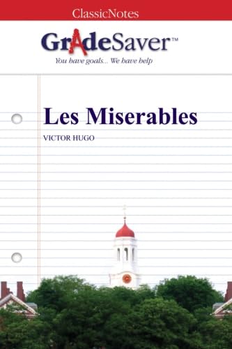 Imagen de archivo de GradeSaver (TM) ClassicNotes: Les Miserables a la venta por Half Price Books Inc.