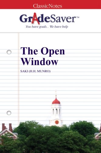 Imagen de archivo de GradeSaver (TM) ClassicNotes: The Open Window a la venta por Revaluation Books