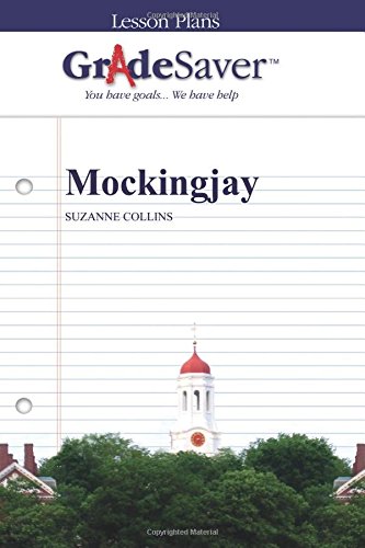 Beispielbild fr GradeSaver (TM) Lesson Plans: Mockingjay zum Verkauf von Revaluation Books