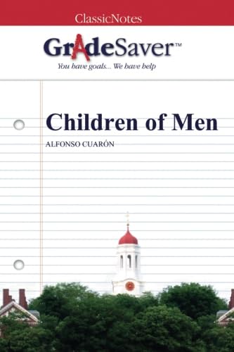 Stock image for GradeSaver (TM) ClassicNotes: Children of Men for sale by GF Books, Inc.