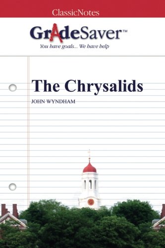 Imagen de archivo de GradeSaver (TM) ClassicNotes: The Chrysalids a la venta por GF Books, Inc.