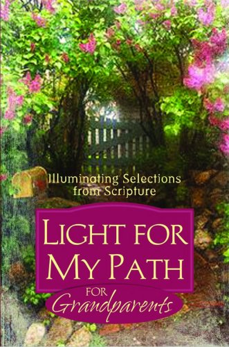 Stock image for Light for My Path for Grandparents: Illuminating Selections from Scripture for sale by Anna's Books