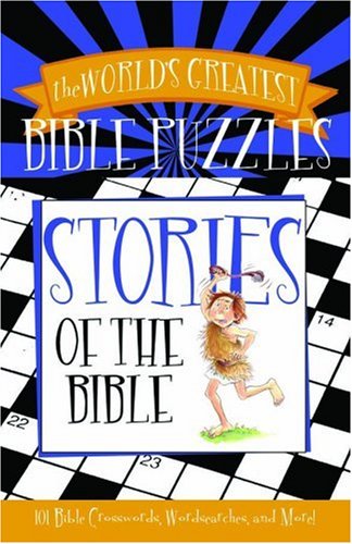 Beispielbild fr Stories of the Bible : World's Greatest Bible Puzzles zum Verkauf von Better World Books