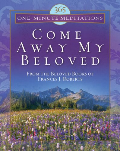 Beispielbild fr 365 One-Minute Meditations from Come Away My Beloved zum Verkauf von Front Cover Books