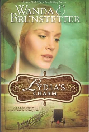 9781602600638: Lydia's Charm: An Amish Widow Starts Over in Charm, Ohio