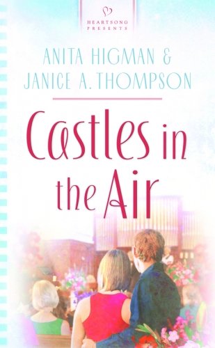 Stock image for Castles In The Air (Heartsong Presents #813) for sale by Once Upon A Time Books