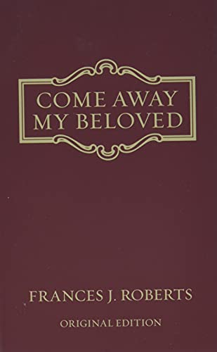 9781602601147: Come Away My Beloved: Original Edition