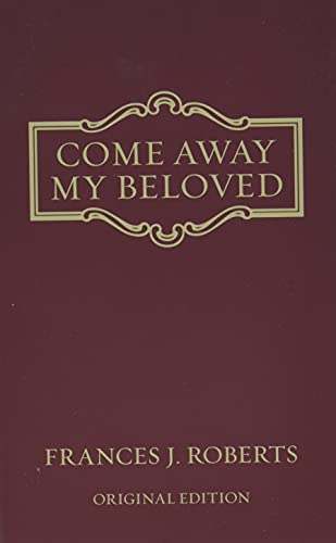 Imagen de archivo de Come Away My Beloved - original Edition a la venta por SecondSale