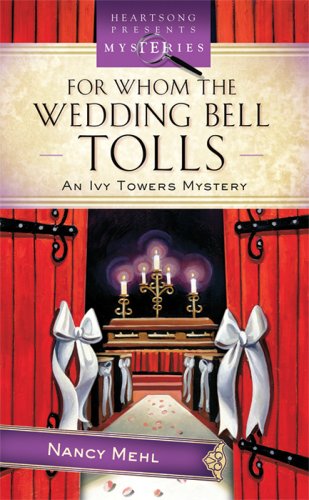Stock image for For Whom The Wedding Bell Tolls (Ivy Towers Mystery #3) for sale by HPB Inc.