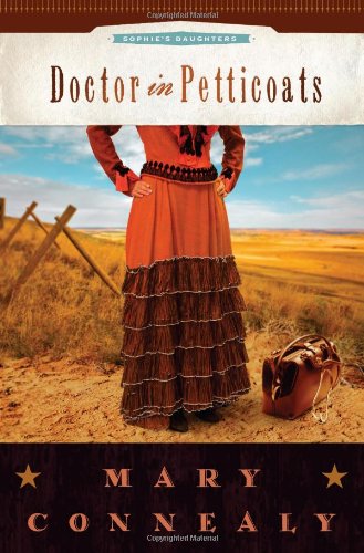 9781602601468: Doctor in Petticoats: 01 (Sophie's Daughters)