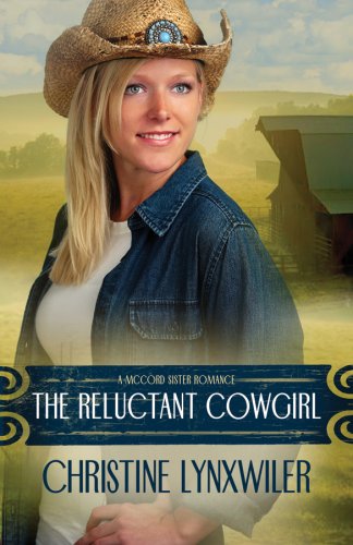 Beispielbild fr The Reluctant Cowgirl (The McCord Sisters, Book 1) zum Verkauf von Wonder Book