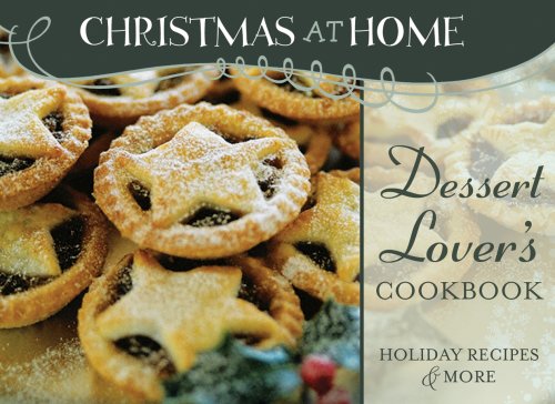 9781602601604: Dessert Lover's Cookbook: Holiday Recipes & More (Christmas at Home (Barbour))