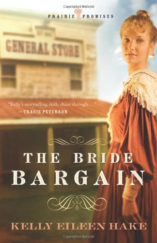 Beispielbild fr The Bride Bargain (Prairie Promises Series #1) zum Verkauf von Jenson Books Inc