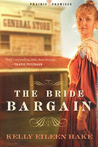 Stock image for The Bride Bargain (Prairie Promises Series #1) for sale by Jenson Books Inc