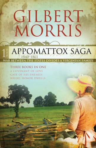 Beispielbild fr Appomattox Saga 1840-1861, Book 1: Covenant of Love / Gate of His Enemies / Where Honor Dwells zum Verkauf von Front Cover Books