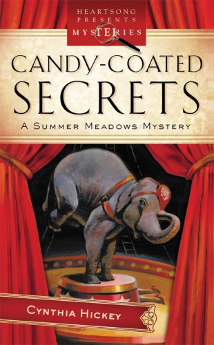 9781602601857: Candy-Coated Secrets: A Summer Meadows Mystery (Heartsong Presents Mysteries)