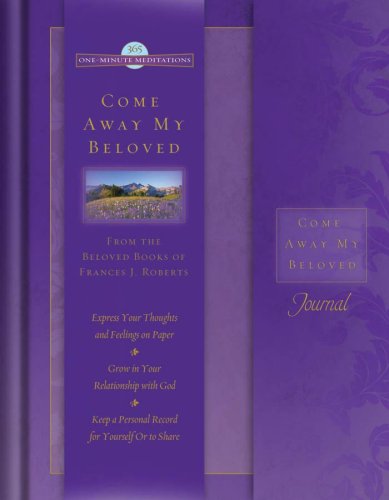 Imagen de archivo de Come Away My Beloved Journal: One-Minute Meditations Journal a la venta por Wonder Book